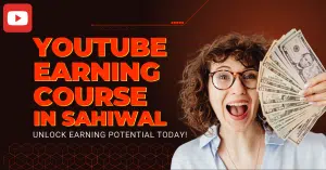 YouTube Earning Course in sahiwal